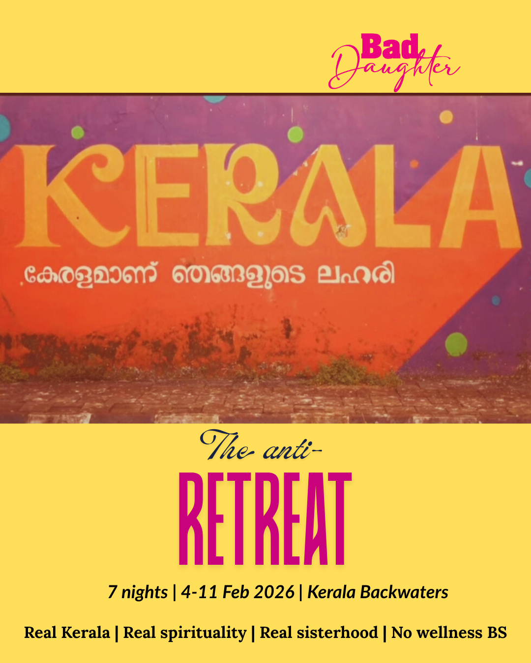 A retreat in Kerala for women only. Real Kerala. Real spirituality. Real sisterhood. No fake No wellness BS
